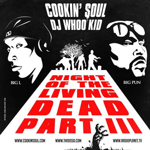 Cookin Soul & DJ Whoo Kid - Night Of The Living Dead Pt 3: Big L & Big Pun (Blends)