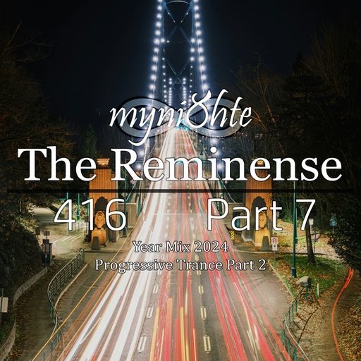 The Reminense 416 - Year Mix 2024 Part 7