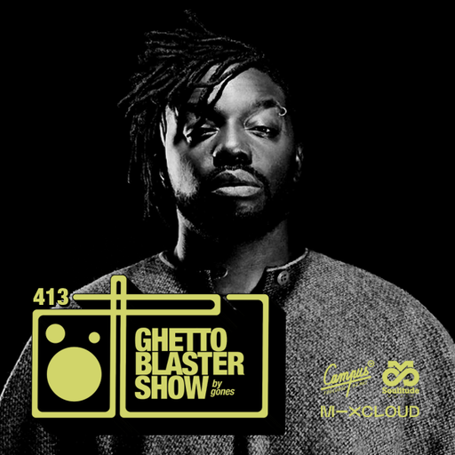 GHETTOBLASTERSHOW #413 (May 27/22)