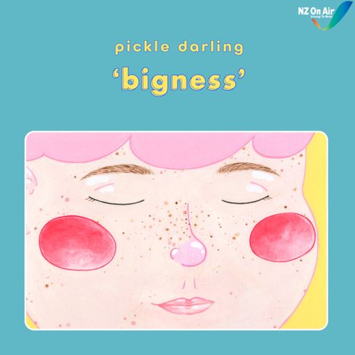 Recharted 30 - Pickle Darling - Thanks to NZ On Air Music