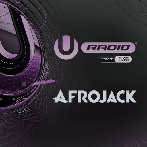 UMF Radio 636 - Afrojack