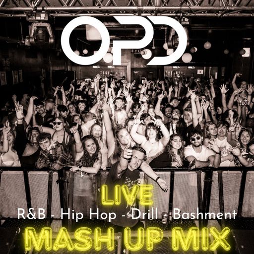 OPD LIVE Mash UP MIX - Raye - Travis Scott - Central Cee - Rihanna - M24