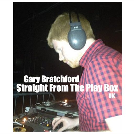 Gary Bratchford - Straight From The Play Box