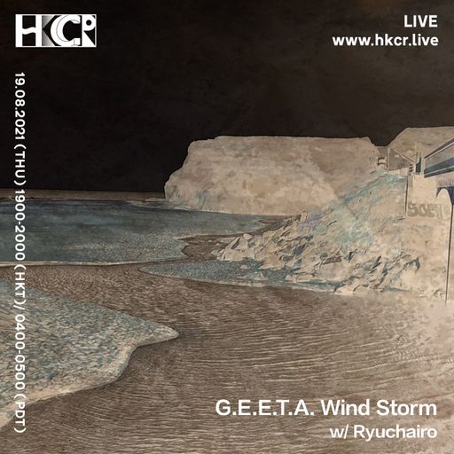 G.E.E.T.A. Wind Storm w/ Ryuchairo - 19/08/2021