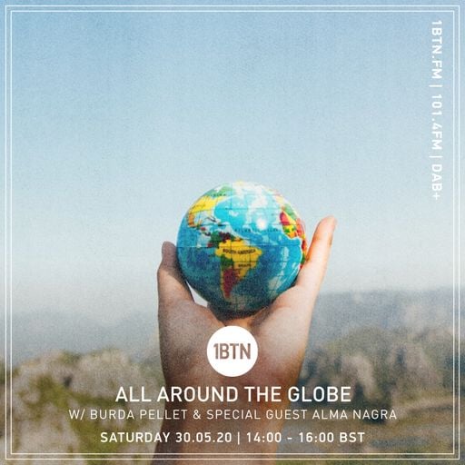 All Around The Globe w/ Burda Pellet + Special Guest Alma Negra - 30.05.2020
