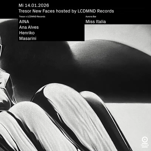 Ana Alves at "New Faces X LCDMND Records" @ Tresor (Berlin-Germany) - 14 January 2026
