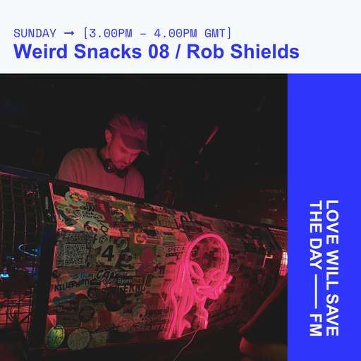 2024-12-29 Weird Snacks 08 - Rob Shields