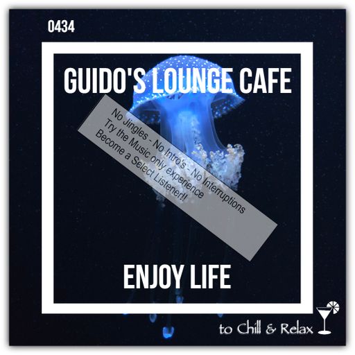 Guido's Lounge Cafe Broadcast 0434 Enjoy Life (Select)