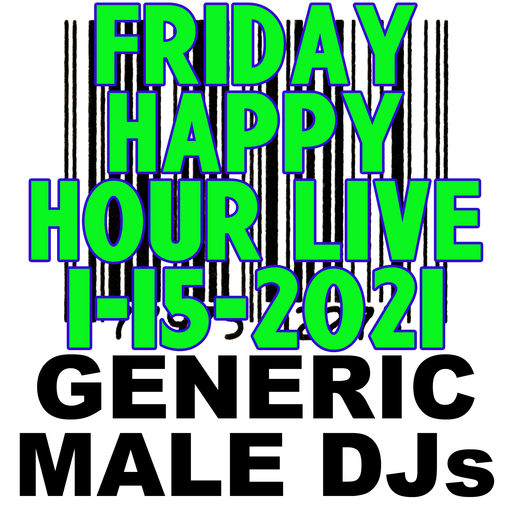 (Mostly) 80s & New Wave Happy Hour - Generic Male DJs - 1-15-2021 + Preshow
