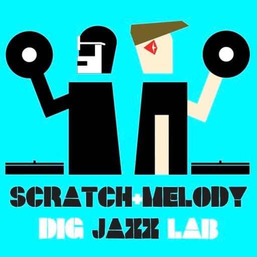 SCRATCH & MELODY - DIG JAZZLAB MIX #22