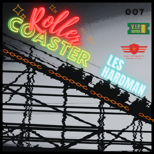 The Spymboys Presents [ ROLLER COASTER ] GUEST MIX 007 DJ LES HARDMAN