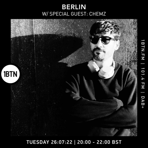 BERLIN with special guest Chemz - 26.07.2022