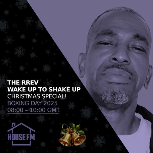 The Rrev - Wake up to Shake Up with the Rrev 26 DEC 2025