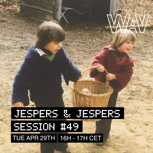 Jespers & Jespers Session #49 at WAV | 29-04-25