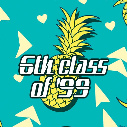 The 6th Class of '99