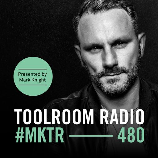 Toolroom Radio EP480 - Presented by Mark Knight