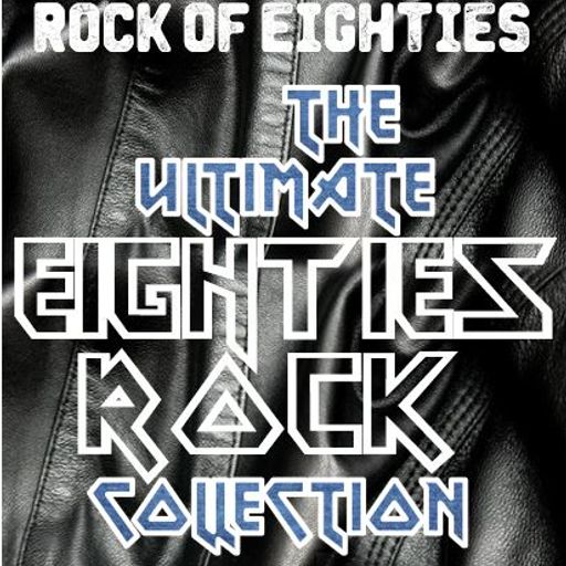 THE ULTIMATE 80'S ROCK COLLECTION : STANDARD EDITION