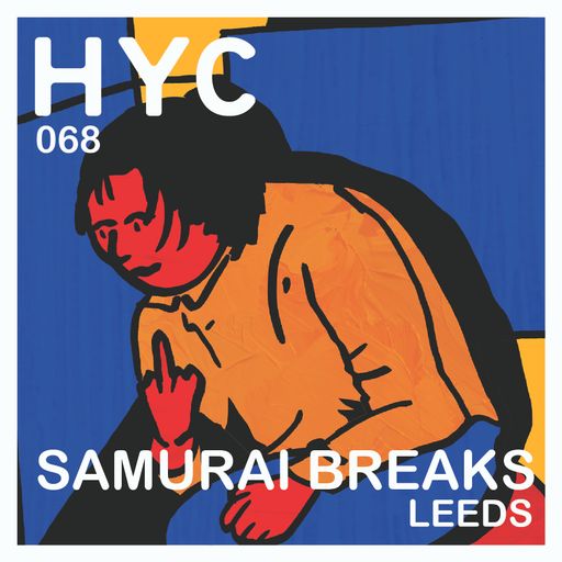 HYC 068 - Samurai Breaks - Leeds