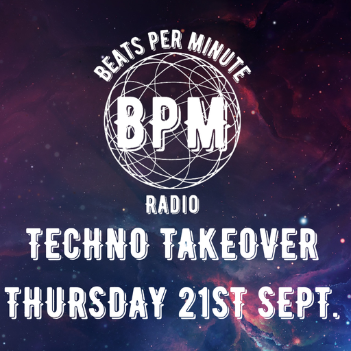The Techno Takeover (BPM Radio 014)