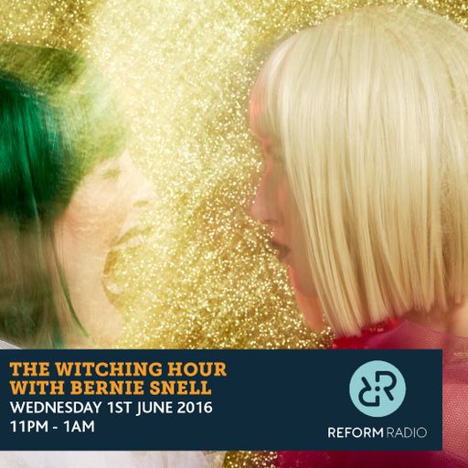 The Witching Hour with Bernie Snell 1st June 2016