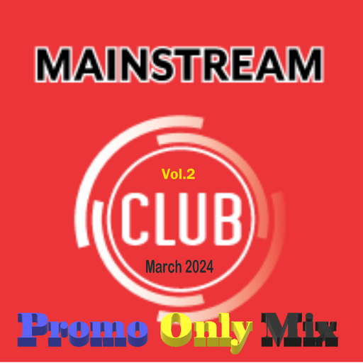 Mainstream Club Promo Only Mix Vol.2 March 2024(Dj Barcollo)