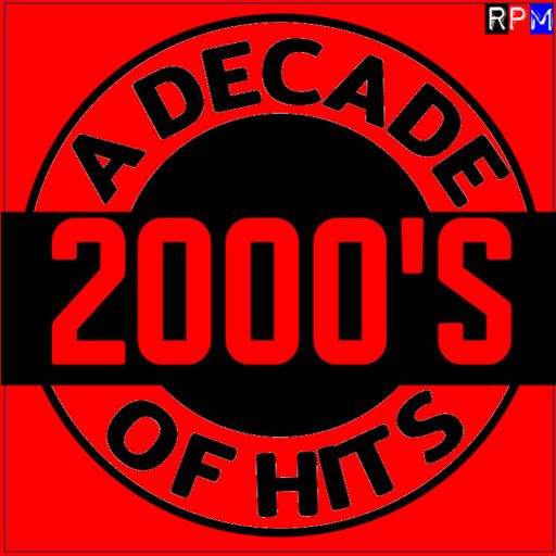 A DECADE OF HITS : THE 2000'S : 01 - ROCK DJ