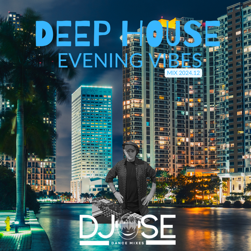 Deep House Evening Vibes 2024.12
