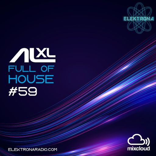 Full Of House #59 15 September 21 (Progressive) Elektronaradio