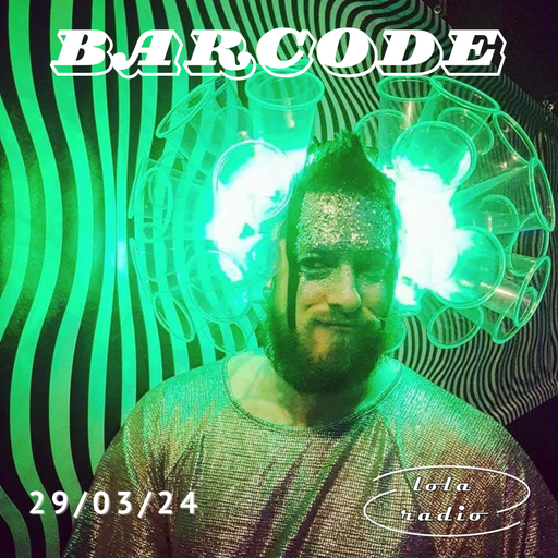Lola Radio | Barcode 001 - Easter Bank Holiday takeover | 29.03.24