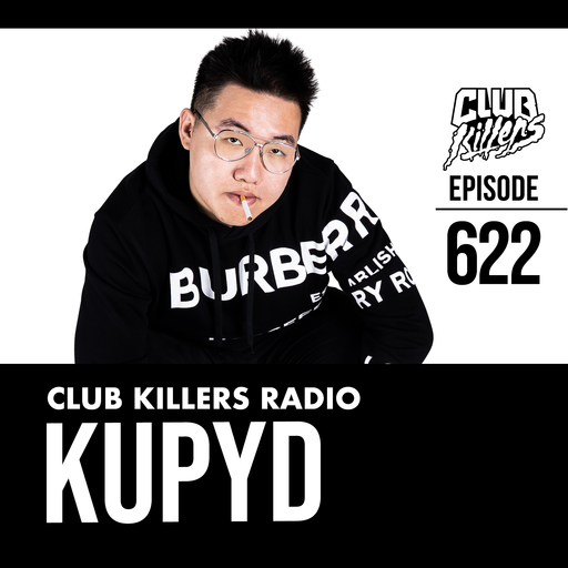 Club Killers Radio #622 - Kupyd