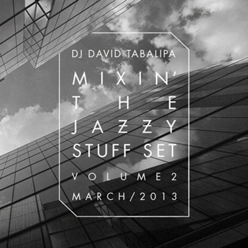 Mixin' The Jazzy Stuff Set Volume 2 - March 2013