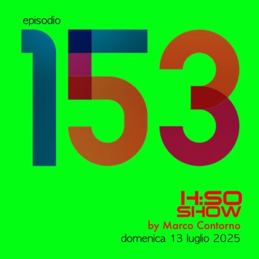 The H:SO Show by Marco Contorno: EPISODE 100 PLUS FIFTYTHREE