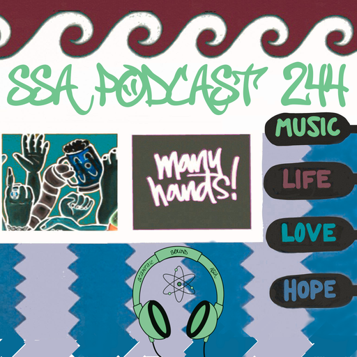 Scientific Sound Radio Podcast 244 Many Hands' 14th show.