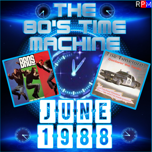 THE 80'S TIME MACHINE - JUNE 1988