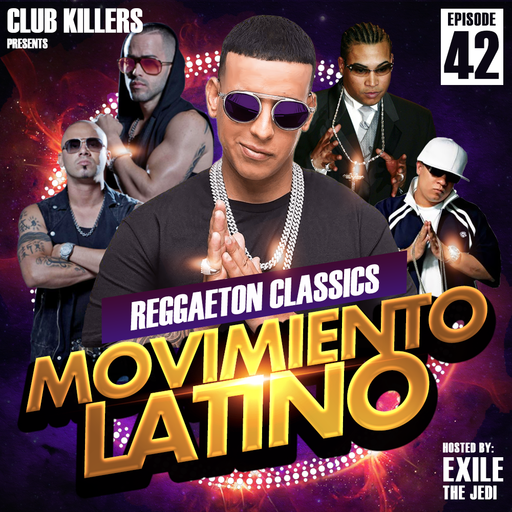 Movimiento Latino #42 - DJ Exile (Reggaeton Classics)