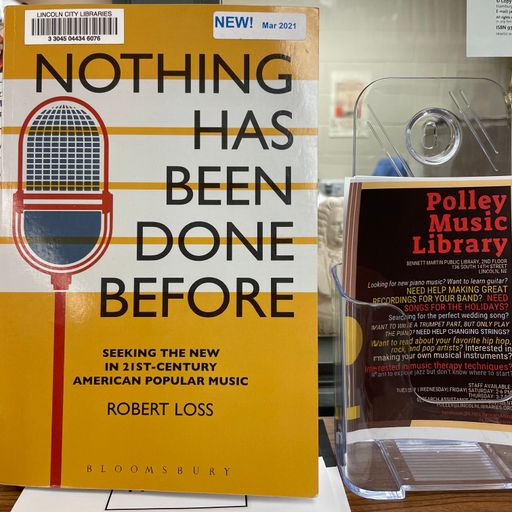 Polley Music Library Show: Nothing Has Been Done Before