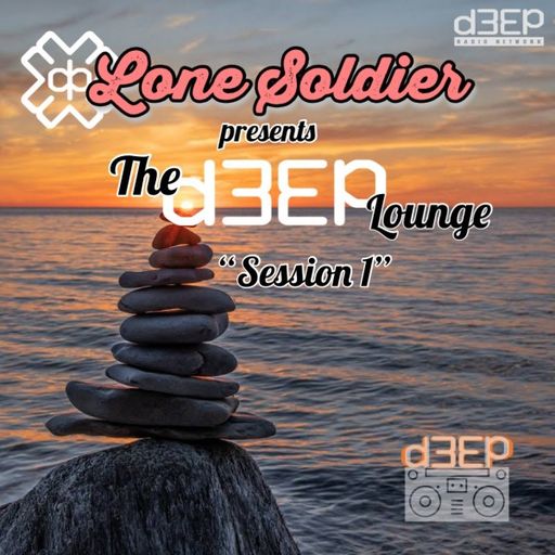 Lone Soldier - The D3EP Lounge (20/04/22)