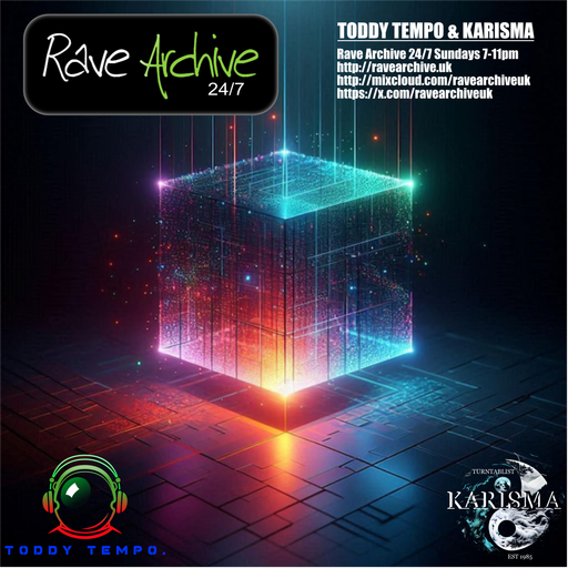 Toddy Tempo & Karisma - Rave Archive 247 - 16.03.25