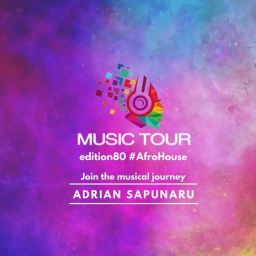 Adrian Sapunaru - Music Tour ed.80 #Afro-House • Radio DEEP Romania