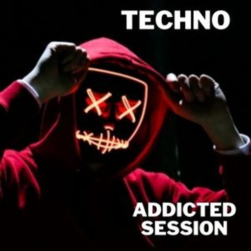 Techno Addicted Session #048