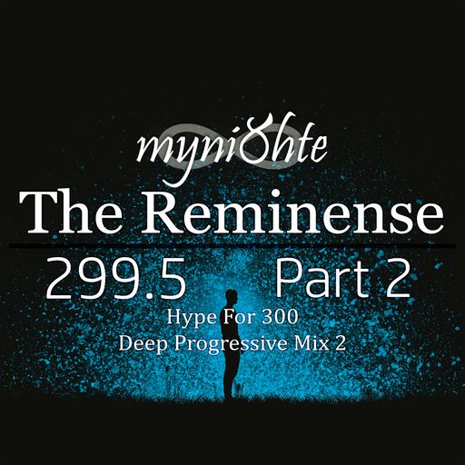 The Reminense 299.5 - Part 2