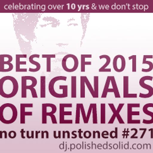 ORIGINALS of Best Remixes of 2015 (No Turn Unstoned #271)