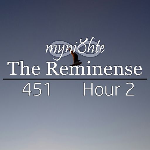 The Reminense 451 - Hour 2