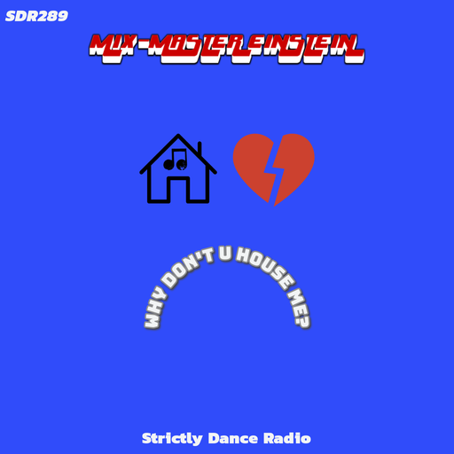 SDR289: Why Don't U House Me?