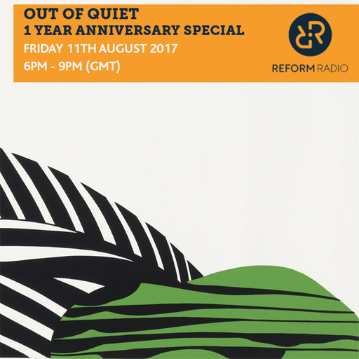 Out of Quiet 1 Year Anniversary Special pt.37 11th August 2017