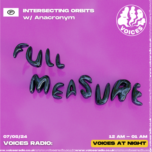Intersecting Orbits w/ Anacronym - 07/05/24 - Voices Radio