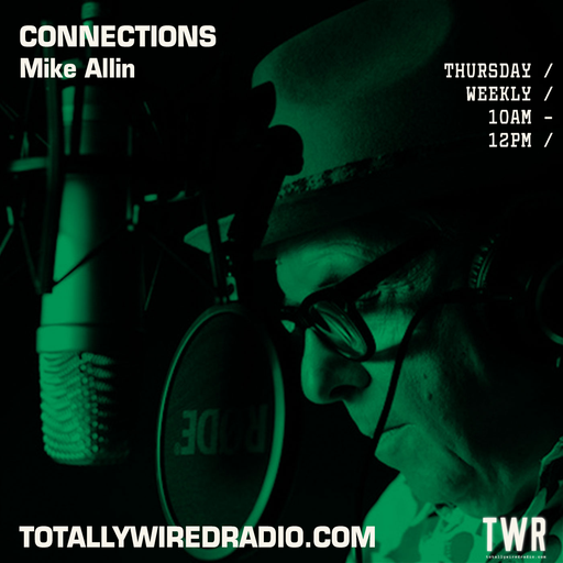 CONNECTIONS - Mike Allin ~ 20.07.23