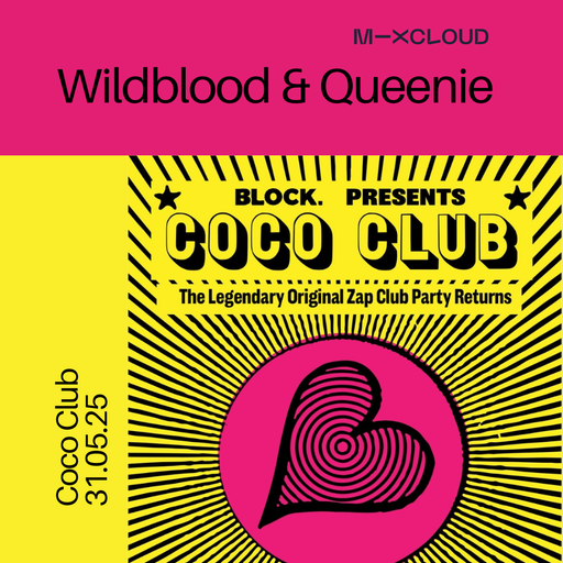 Wildblood and Queenie: Coco Club Live Mix 31.05.25
