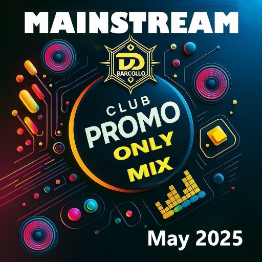 Mainstream Club Promo Only Mix May 2025