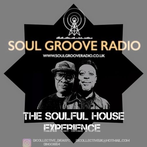 The Soulful House Experience -Soul Groove Radio